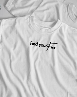 Premium Tee Find your Fire