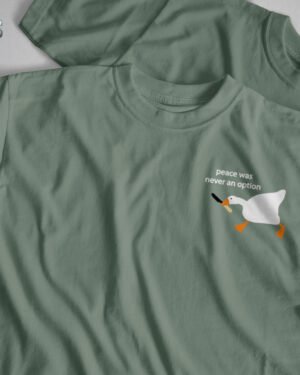 Premium Tee Peace was Never an option