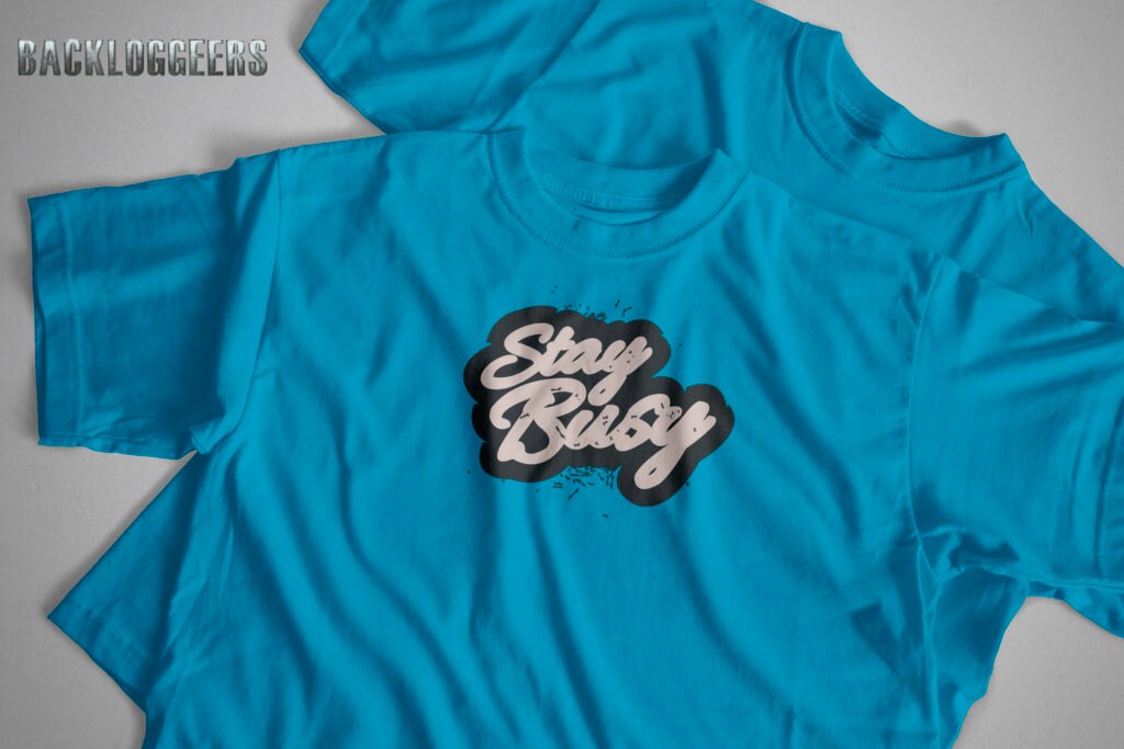Premium Tee Stay Busy